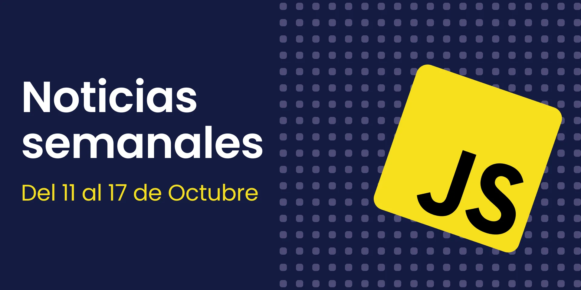 Cartel del artículo de noticias semanales de JavaScript 11-17 de Octubre de 2021